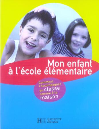 Couverture du livre « Mon Enfant A L'Ecole Elementaire » de M Tessier aux éditions Hachette Education