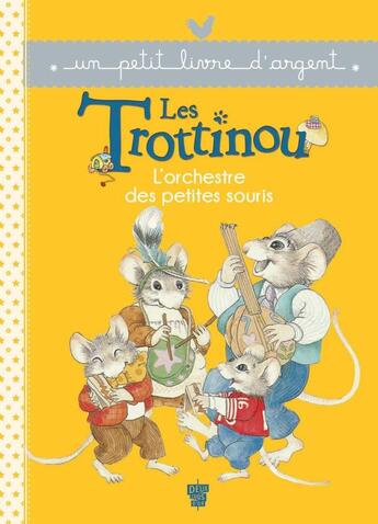 Couverture du livre « Les Trottinou ; l'orchestre des petites souris » de Cyndy Szekeres et Catherine Delisle aux éditions Deux Coqs D'or