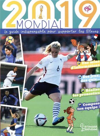 Couverture du livre « Mondial ; le guide indispensable pour supporter les bleues (édition 2019) » de Valentin Verthe et Mary Gribouille aux éditions Larousse