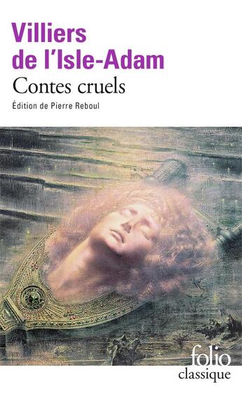 Couverture du livre « Contes cruels » de Auguste De Villiers De L'Isle-Adam aux éditions Folio