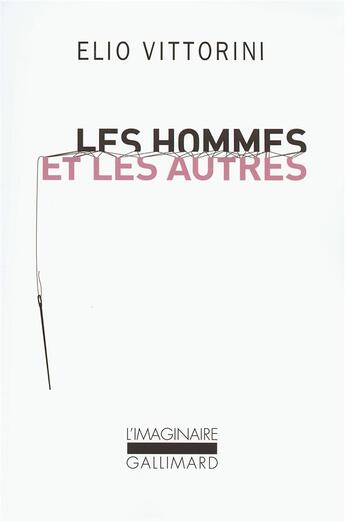 Couverture du livre « Les hommes et les autres » de Elio Vittorini aux éditions Gallimard