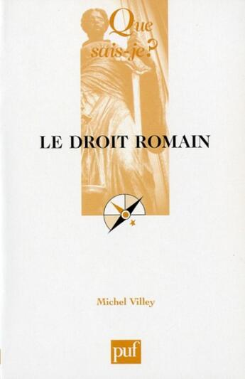 Couverture du livre « Le droit romain (10ed) qsj 195 » de Michel Villey aux éditions Que Sais-je ?