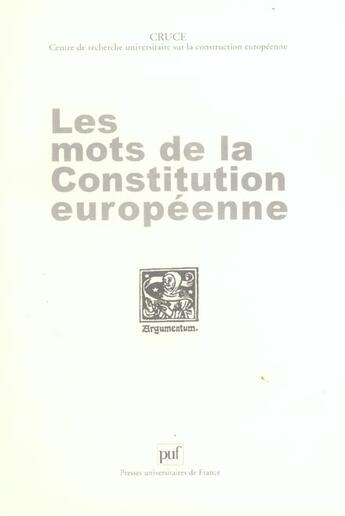 Couverture du livre « Les mots de la constitution européenne » de Cruce aux éditions Puf