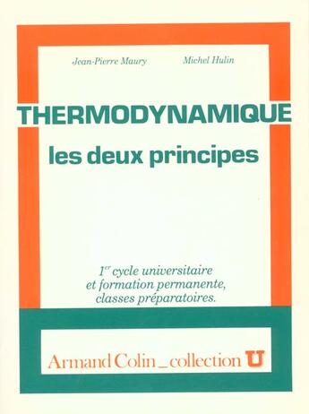 Couverture du livre « Thermodynamique Les Deux Principes » de Maury aux éditions Armand Colin