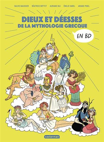 Couverture du livre « Dieux et Déesses de la mythologie grecque en BD » de Sylvie Baussier et Beatrice Bottet et Emilie Harel et Ariane Pinel et Auriane Bui aux éditions Casterman