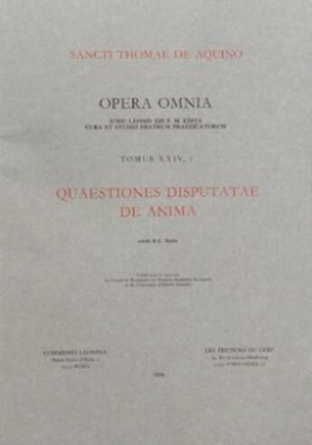 Couverture du livre « Quaestiones disputatae de anima - tome 24 » de Thomas D'Aquin aux éditions Leonine