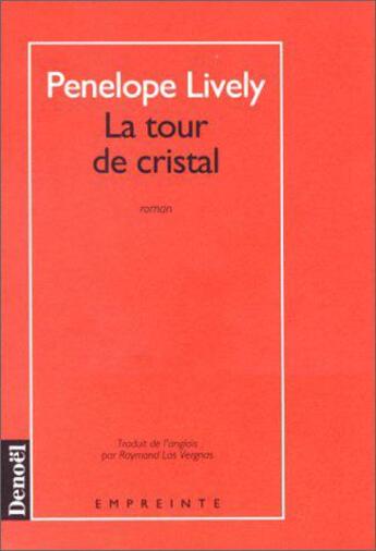 Couverture du livre « La tour de cristal » de Penelope Lively aux éditions Denoel