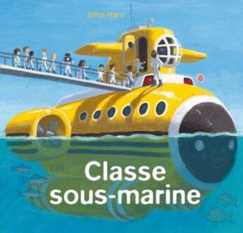 Couverture du livre « Classe sous-marine » de John Hare aux éditions Ecole Des Loisirs