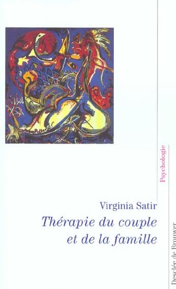 Couverture du livre « Therapie du couple et de la famille - therapies familiales » de Destandau-Denisov A. aux éditions Desclee De Brouwer