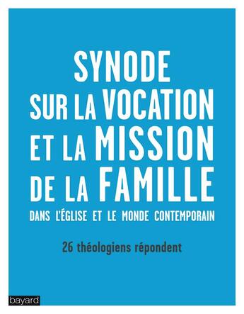 Couverture du livre « La vocation et la mission de la famille dans l'Eglise et dans le monde contemporain » de  aux éditions Bayard