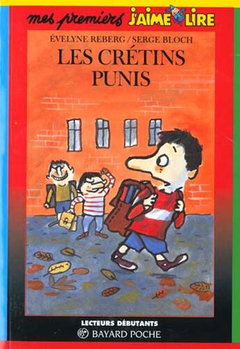 Couverture du livre « Les crétins punis » de Serge Bloch et Evelyne Reberg aux éditions Bayard Jeunesse