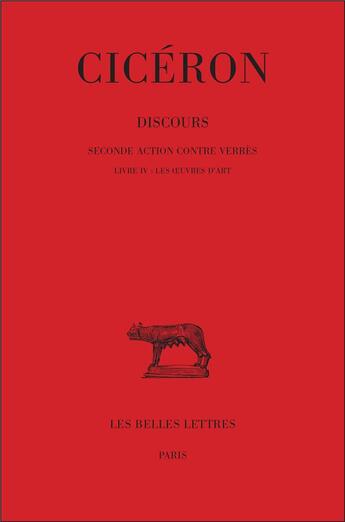 Couverture du livre « Discours. Tome V : Seconde action contre Verrès, Livre IV : Les Oeuvres d'art » de Ciceron aux éditions Belles Lettres