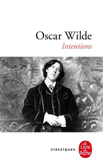 Couverture du livre « Intentions » de Oscar Wilde aux éditions Le Livre De Poche