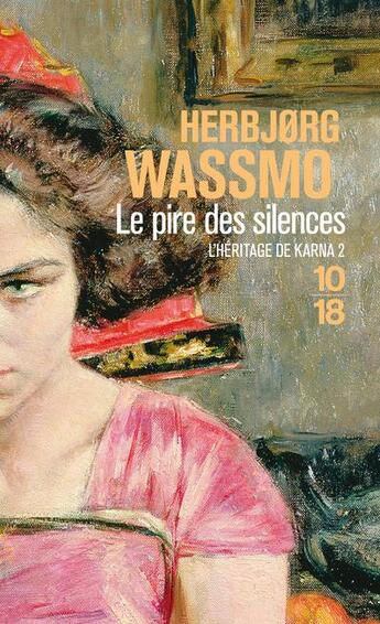 Couverture du livre « Le pire des silences » de HerbjØRg Wassmo aux éditions 10/18