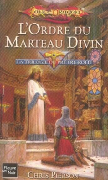 Couverture du livre « La trilogie du prêtre-roi t.2 ; l'ordre du marteau divin » de Chris Pierson aux éditions Fleuve Editions