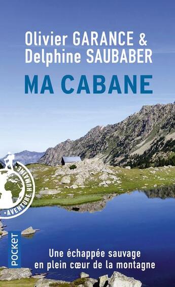 Couverture du livre « Ma cabane » de Delphine Saubaber et Olivier Garance aux éditions Pocket