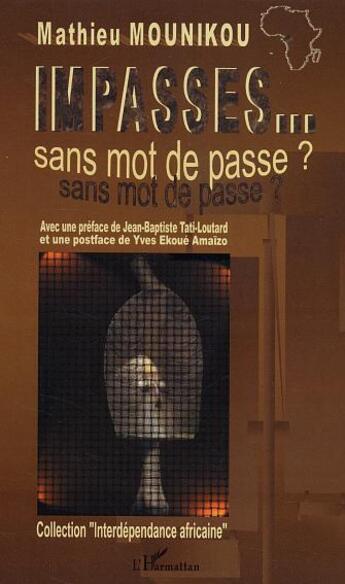 Couverture du livre « Impasses... sans mot de passe » de Mathieu Mounikou aux éditions Editions L'harmattan