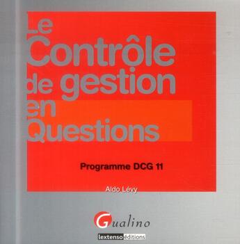 Couverture du livre « Le contrôle de gestion en questions » de Aldo Levy aux éditions Gualino