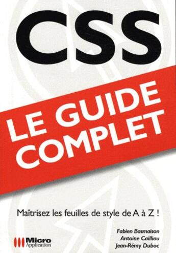 Couverture du livre « CSS ; (guide complet) » de Fabien Basmaison aux éditions Micro Application