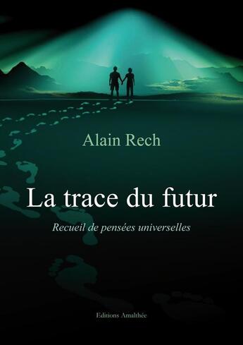 Couverture du livre « La trace du futur » de Alain Rech aux éditions Amalthee