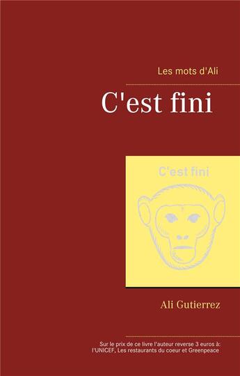 Couverture du livre « C'est fini » de Ali Gutierrez aux éditions Books On Demand