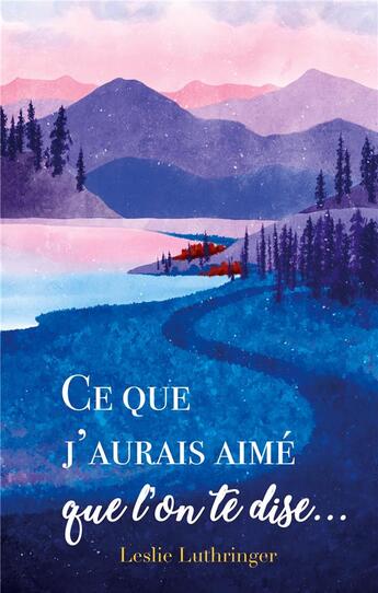 Couverture du livre « Ce que j'aurais aimé que l'on te dise... » de Luthringer Leslie aux éditions Books On Demand