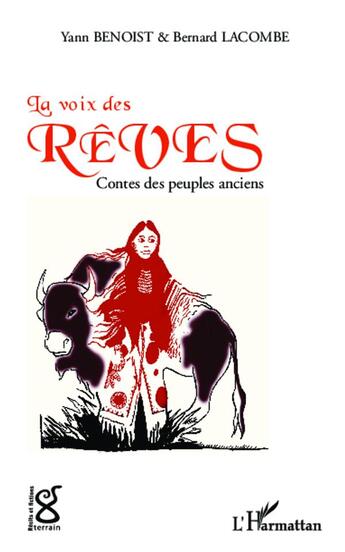 Couverture du livre « La voix des rêves ; contes des peuples anciens » de Bernard Lacombe et Yann Benoist aux éditions L'harmattan