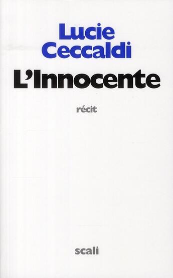 Couverture du livre « L'innocente » de Lucie Ceccaldi aux éditions Scali