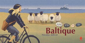 Couverture du livre « Baltique, à pied d'île en île » de Nicolas Jolivot aux éditions Hongfei