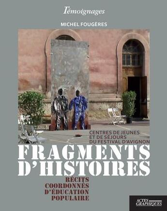 Couverture du livre « Fragments d'histoires » de Michel Fougeres aux éditions Actes Graphiques