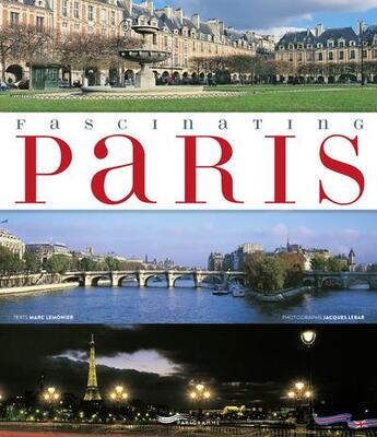 Couverture du livre « Fascinating Paris (édition 2017) » de Lemonier Marc et Jacques Lebar aux éditions Parigramme