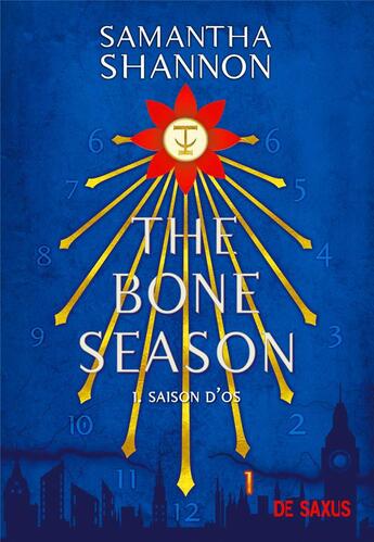 Couverture du livre « The bone season Tome 1 : saison d'os » de Samantha Shannon aux éditions De Saxus