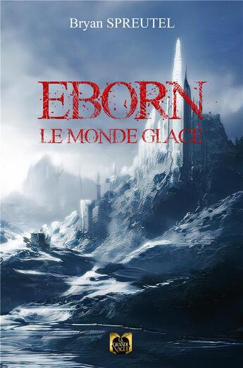 Couverture du livre « Eborn, le monde glace » de Spreutel Bryan aux éditions La Grande Vague