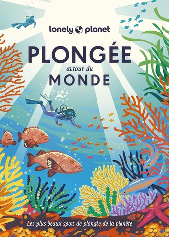 Couverture du livre « Plongée autour du monde (édition 2023) » de Collectif Lonely Planet aux éditions Lonely Planet France