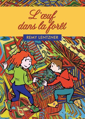 Couverture du livre « L'oeuf dans la forêt » de Remy Lentzner aux éditions Remylent