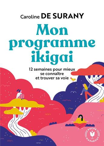 Couverture du livre « Mon programme ikigai » de Caroline De Surany aux éditions Marabout