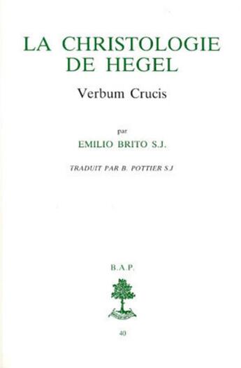 Couverture du livre « La christologie de hegel » de Emilio Brito aux éditions Beauchesne