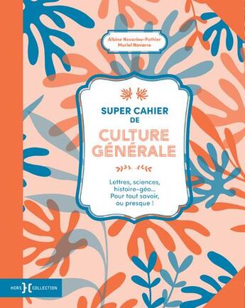 Couverture du livre « Super cahier de culture générale t.2 » de Albine Novarino-Pothier et Muriel Navarro aux éditions Hors Collection