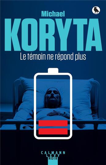 Couverture du livre « Le témoin ne répond plus » de Michael Koryta aux éditions Calmann-levy