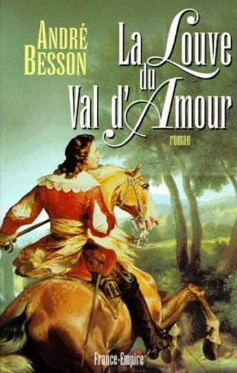 Couverture du livre « La louve du val d'amour » de Andre Besson aux éditions France-empire