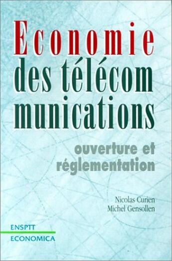 Couverture du livre « ECONOMIE DES TELECOMMUNICATIONS » de Curien/Gensollen aux éditions Economica