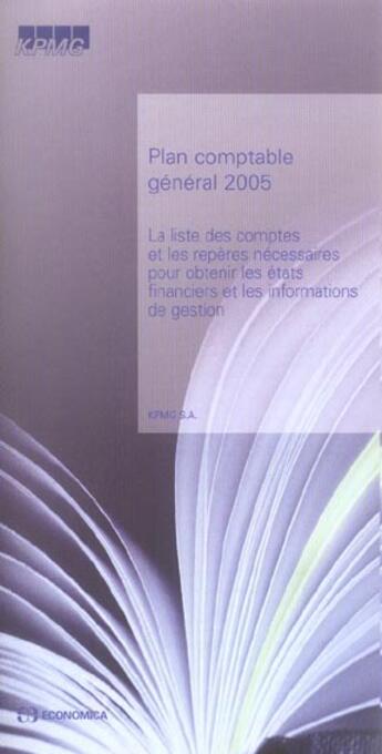 Couverture du livre « PLAN COMPTABLE GENERAL 2005 » de Kpmg aux éditions Economica