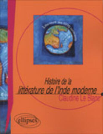 Couverture du livre « Histoire de la litterature de l'inde moderne » de Le-Blanc aux éditions Ellipses