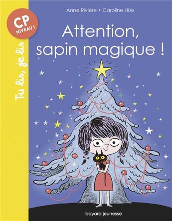 Couverture du livre « Attention, sapin magique ! » de Anne Riviere aux éditions Bayard Jeunesse