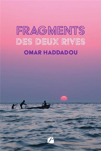 Couverture du livre « Fragments des deux rives » de Omar Haddadou aux éditions Editions Du Panthéon