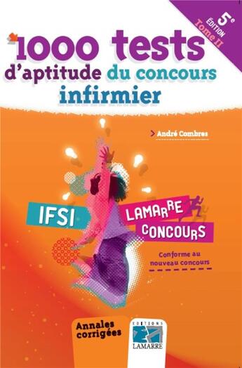 Couverture du livre « 1000 tests d'aptitude du concours infirmier Tome 2 » de Andre Combres aux éditions Lamarre