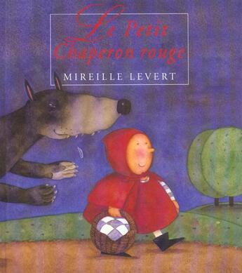 Couverture du livre « Le Petit Chaperon Rouge » de Levert Mireille aux éditions Heritage - Dominique Et Compagnie