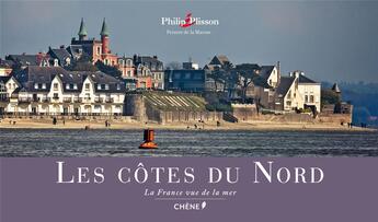 Couverture du livre « Les côtes du Nord » de Philip Plisson aux éditions Chene