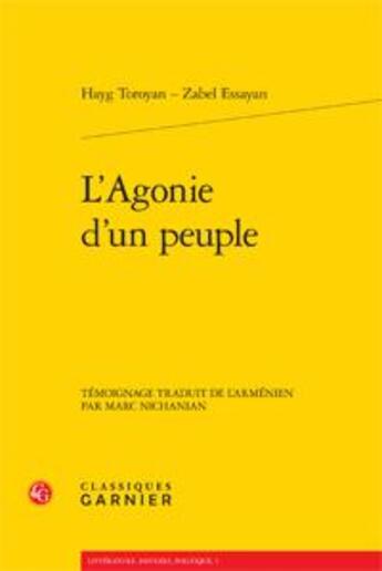 Couverture du livre « L'agonie d'un peuple » de Zabel Essayan et Hayg Toroyan aux éditions Classiques Garnier