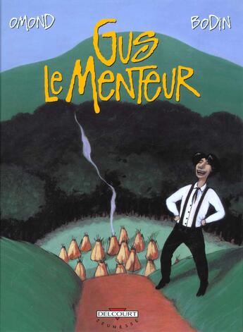 Couverture du livre « Gus le menteur t.1 » de Eric Omond et Eric Baudin aux éditions Delcourt